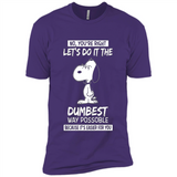 Snoopy Let's Do It The Dumbest Way Possible