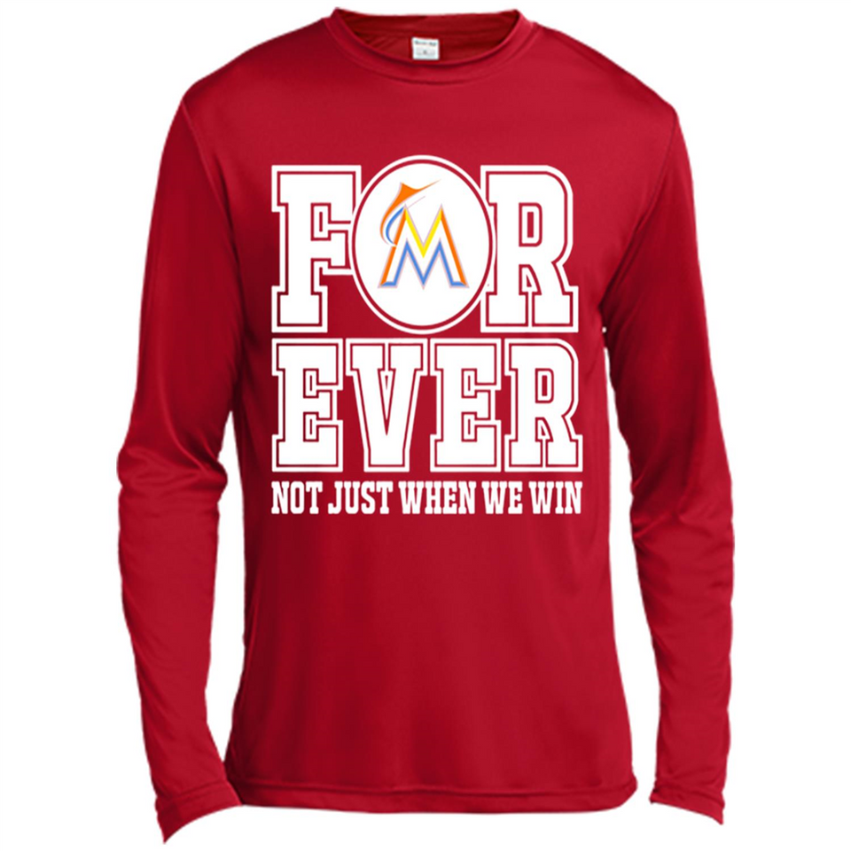 Miami Marlins Forever For ever not just when we win - Canvas Long Sleeve T-Shirt