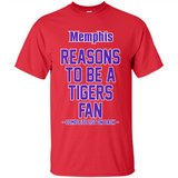 Reasons to be a Memphis Tigers Fan Complete List on Back - Shirt