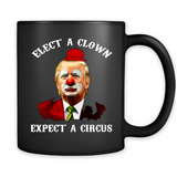 Elect A Clown Expect A Circus Trump PING PONG
