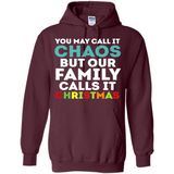 Chaos Family Calls It Christmas - Hoodie