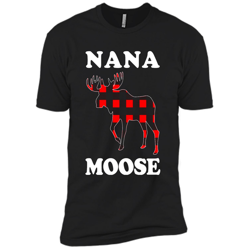 Nana Moose Funny Christmas Plaid Buffalo T-Shirt - Premium Short Sleeve T-Shirt