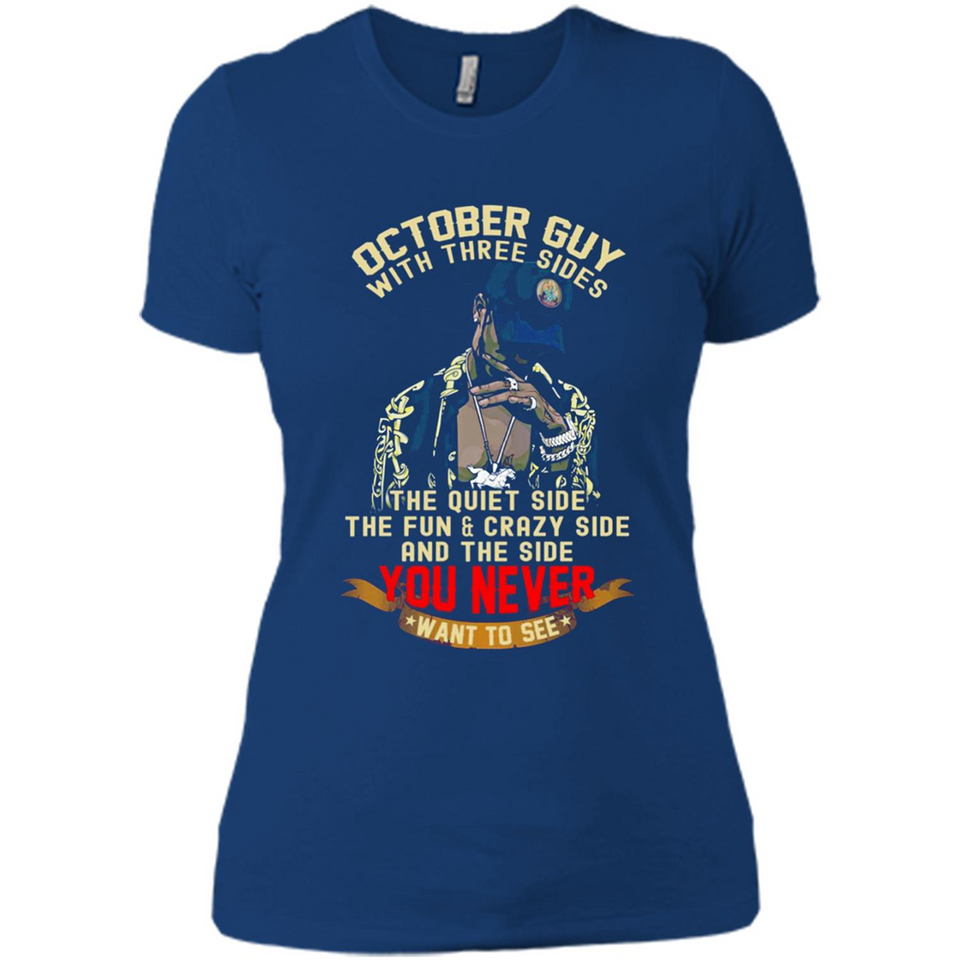 October Guy With Three Sides Quiet Fun Crazy - Ladies' Boyfriend T-Shirt