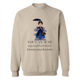 Mary Poppins Clipart You Can Just Supercalifuckilistic Kissmyassadocious MERCHCUTE - Sweatshirt