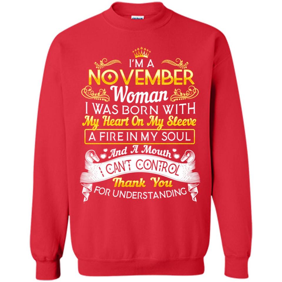 I'm A November Woman-Queen November - Sweatshirt