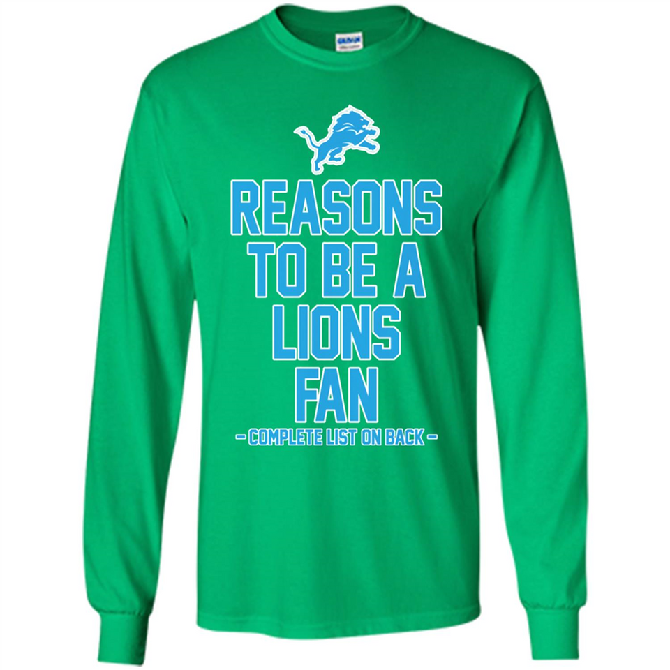 Reasons to be a Detroit Lions Fan Complete List on Back - Long Sleeve T-Shirt