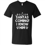 Santa's Coming I Know Him Shirt Santa Ugly Christmas T-Shirt Funny Santa Christmas