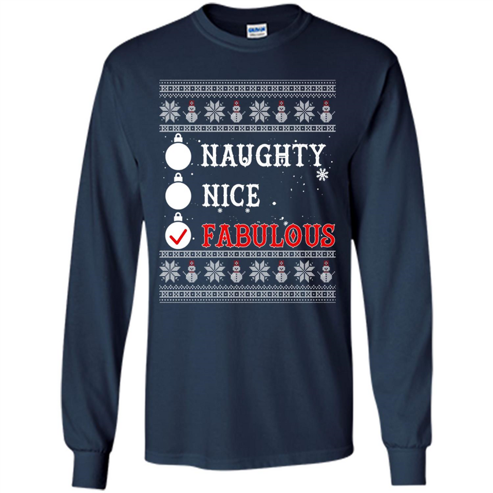 Naughty Nice Fabulous - Long Sleeve T-Shirt