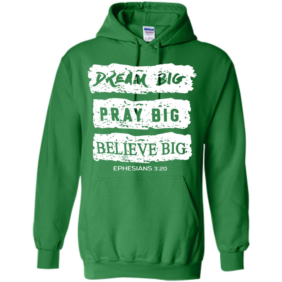 DREAM BIG PRAY BIG BELIEVE BIG EPHESIANS 3 20