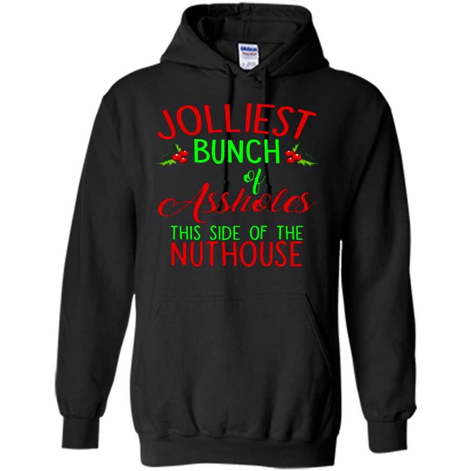 Jolliest Bunch Of Assholes This Side Of The Nuthouse Shirt PINGPONG - Hoodie