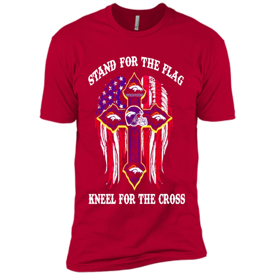Denver Broncos - Stand For the Flag, Kneel for the Cross