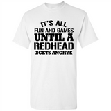 It's all fun and games until a redhead gets angry - Shirt