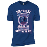 Don't Ask Me Why I'm A Memphis Grizzlies Fan Ask Yourself