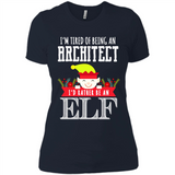 Tired Architect I'd Rather Be An Elf Christmas - Ladies' Boyfriend T-Shirt