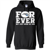 Orlando Magic Forever For ever not just when we win - Hoodie