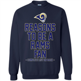 Reasons to be a Los Angeles Rams Fan Complete List on Back - Sweatshirt