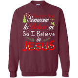 Everyone Need Someone To Believe in So Believe In Jesus Christmas