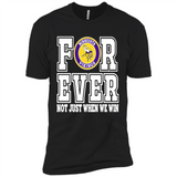 Minnesota Vikings Forever For ever not just when we win - Premium Short Sleeve T-Shirt