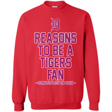 Reasons to be a Detroit Tigers Fan Complete List on Back - Sweatshirt