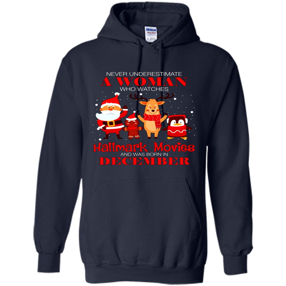 Never Underestimate A December Woman Watches Hallmark Movies Sweatshirt PINGPONG