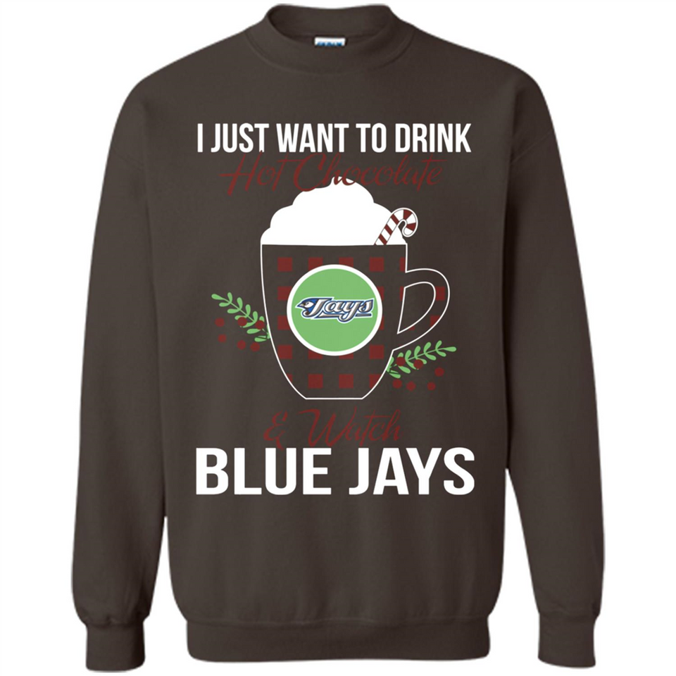 I Just Want To Drink Hot Chocolate & Watch Toronto Blue Jays Ugly Christmas Sweater PINGPONG