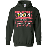 December 1984 34 Years Of Being Classy Sassy - Hoodie