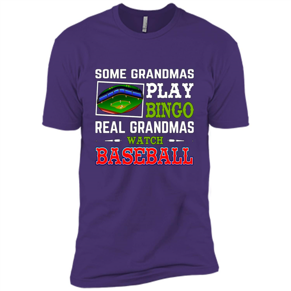 Some Grandmas Play Bingo Real Grandmas Watch Baseball