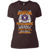 I Am An Houston Astros Girl I Was Born In November With My Heart On My Sleeve A Fire In My Soul And A Mouth I Cant Control - Ladies' Boyfriend T-Shirt