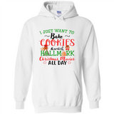 I just Want to bake Cookies and watch Hallmark Christmas movies White T-Shirt - Hoodie