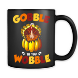 Gobble Til You Wobble Funny Thanksgiving Day Turkey