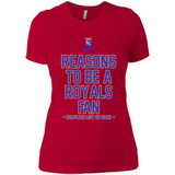 Reasons to be a Kansas City Royals Fan Complete List on Back - Ladies' Boyfriend T-Shirt