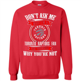 Don't Ask Me Why I'm A Toronto Raptors Fan Ask Yourself