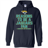 Reasons to be a Jacksonville Jaguars Fan Complete List on Back - Hoodie