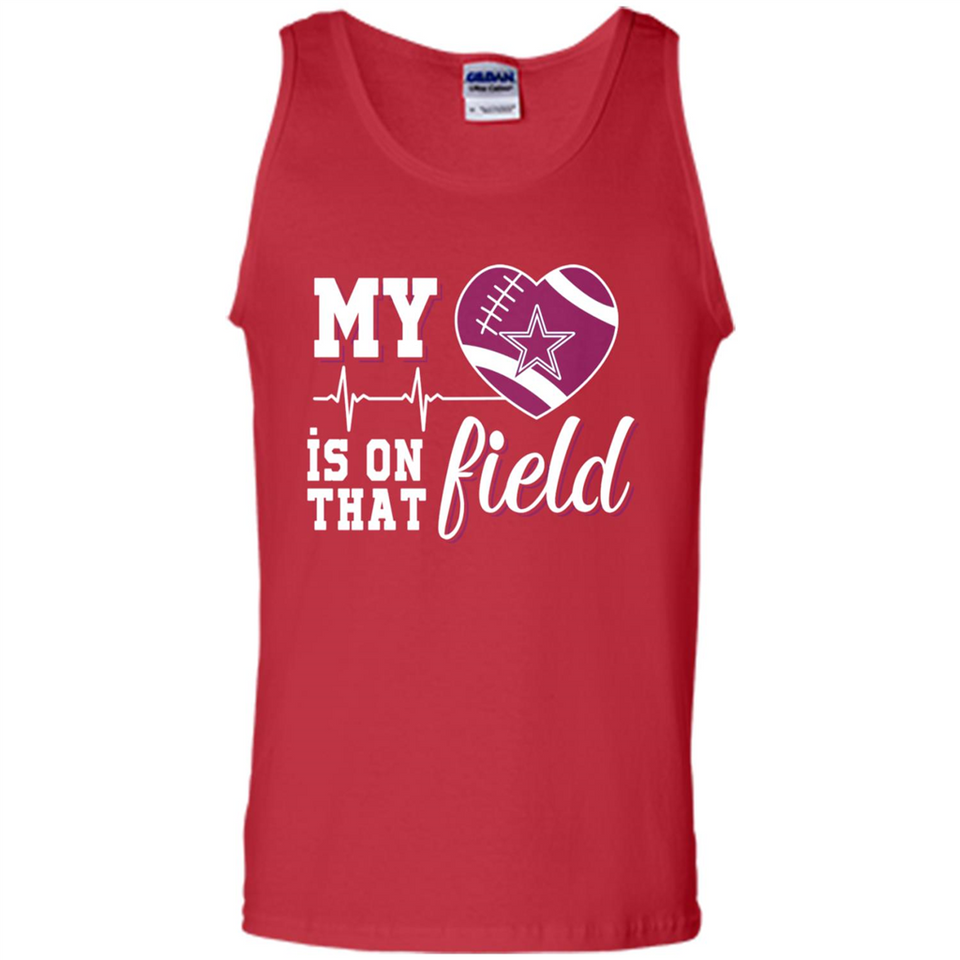 Dallas Cowboys Football My Heart is on that Field - Tank Top