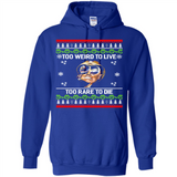 Too weird to live too rare to die Christmas - Hoodie