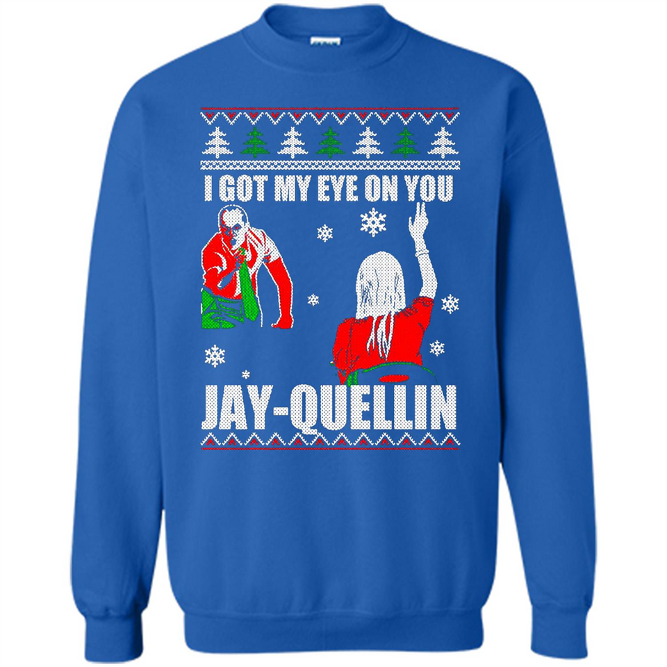 I Got My Eye On You Jay-quellin - Sweatshirt