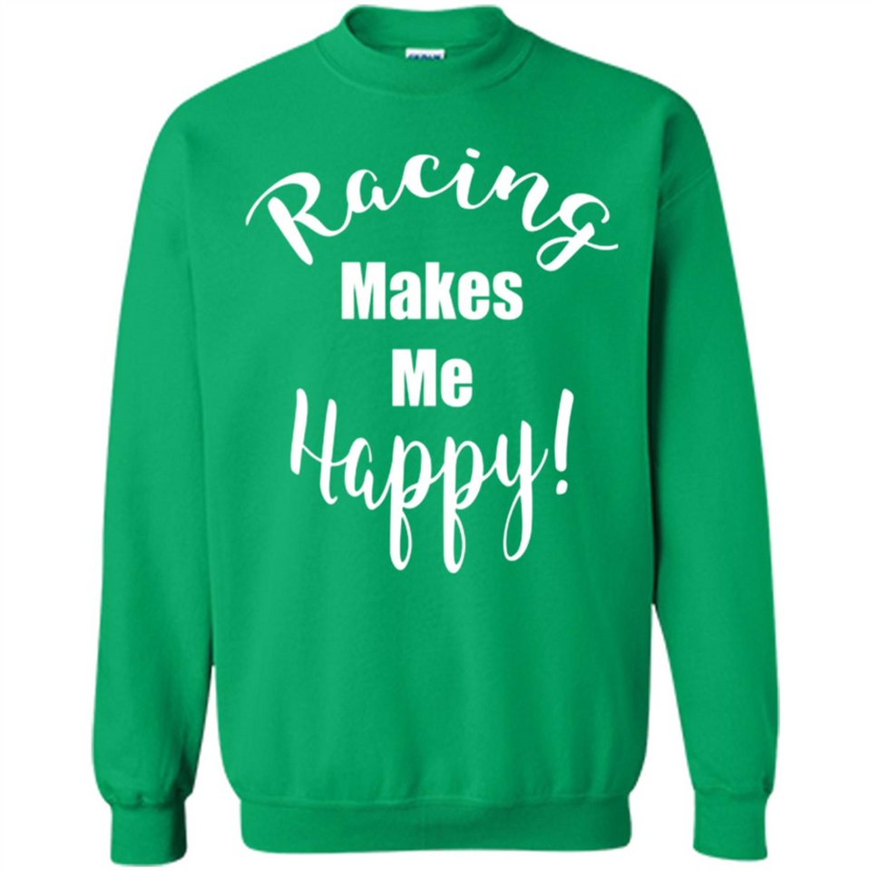 Racing Makes Me Happy! - Drag Racing Classic Fit