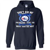Don't Ask Me Why I'm A Philadelphia 76ers Fan Ask Yourself