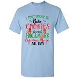 I just Want to bake Cookies and watch Hallmark Christmas movies White T-Shirt - Shirt