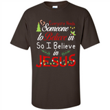 Everyone Need Someone To Believe in So Believe In Jesus Christmas