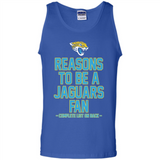 Reasons to be a Jacksonville Jaguars Fan Complete List on Back - Tank Top