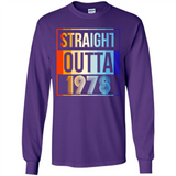 Retro Straight Outta 1978 40 Years Old - Long Sleeve T-Shirt