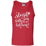 Sleigh Bells Ring Are You Listening Christmas Carol - Tank Top