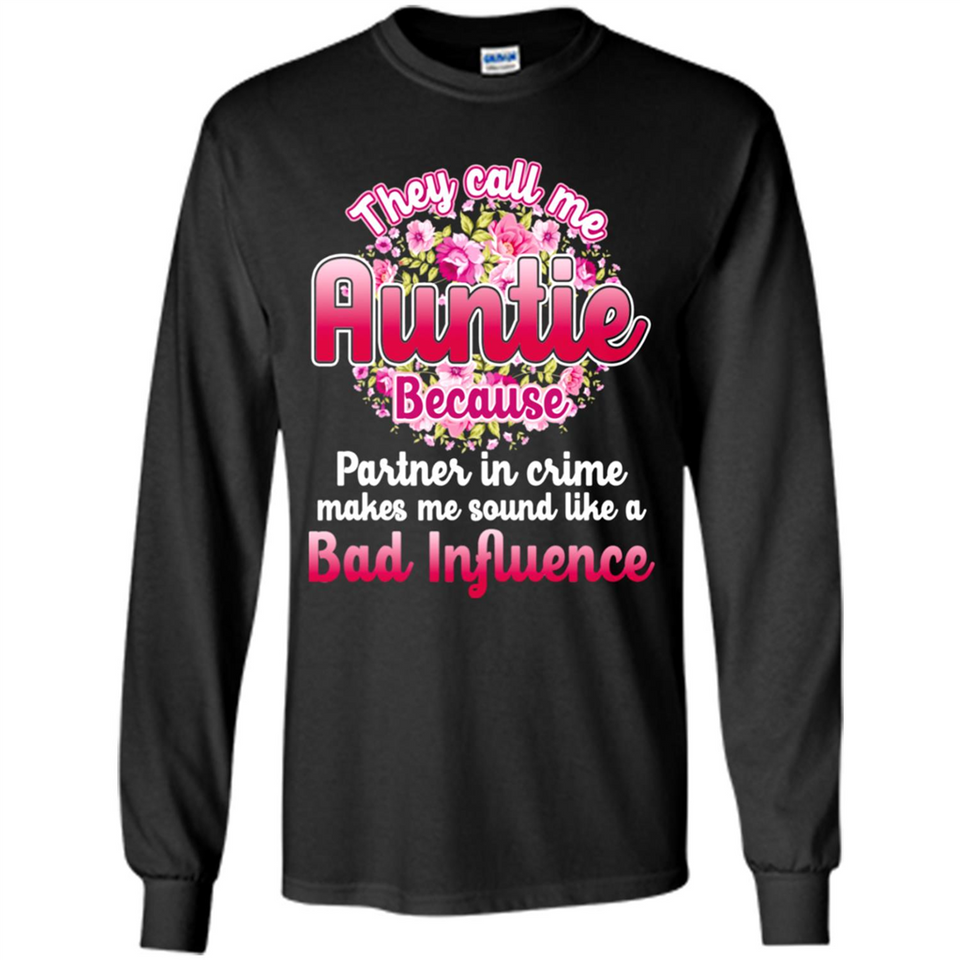 They Call Me Auntie Flower - Long Sleeve T-Shirt
