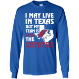 I May Live In Texas But My Team Is The Coyotes - Long Sleeve T-Shirt