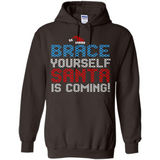 Brace Yourself Santa is coming Christmas - Hoodie