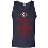 Reasons to be a Georgia Bulldogs Fan Complete List on Back - Tank Top