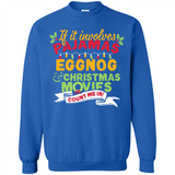 Pajamas, Eggnog and Christmas Movies Count Me In - Sweatshirt