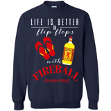 LIFE IS BETTER IN FLIP FLOPS WITH FIREBALL WHISKEY