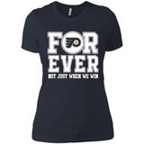 Philadelphia Flyers Forever For ever not just when we win - Ladies' Boyfriend T-Shirt